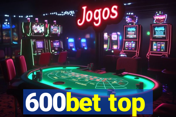 600bet top